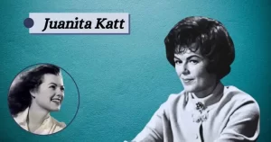 Juanita Katt: Life, Legacy, and the Hollywood Connection